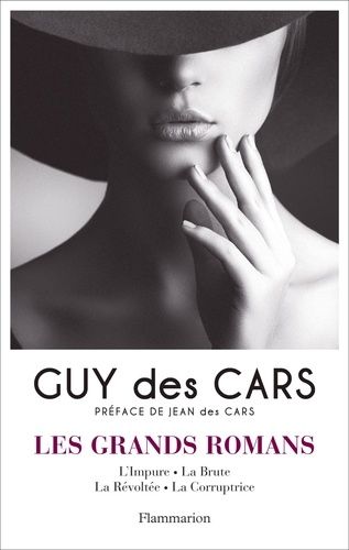 Les grands romans - Tome 1, L'Impure ; La Brute ; La Révoltée ; La Corruptrice Les grands romans - Tome 1, L'Impure ; La Brute ; La Révoltée ; La Corruptrice