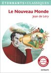 Le nouveau monde - Histoire d'un voyage fait en la terre du Brésil