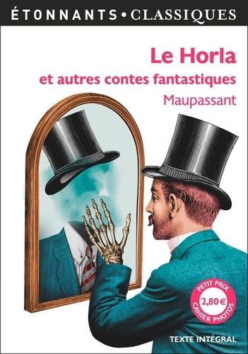 Le Horla et autres contes fantastiques Le Horla et autres contes fantastiques
