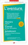 L'aventure - Homère, Odyssée ; Conrad, Au coeur des ténèbres ; Jankélévitch, L'Aventure, l'ennui, le Sérieux (chapitre 1)