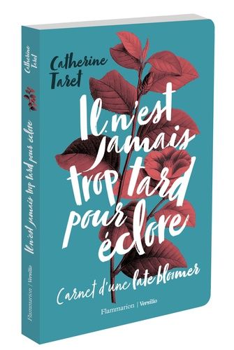 Il n'est jamais trop tard pour éclore Il n'est jamais trop tard pour éclore