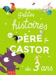 Petites histoires du Père Castor dès 3 ans