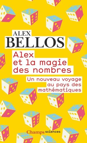 Alex et la magie des nombres - Un nouveau voyage au pays des mathématiques