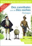 Des cannibales suivi de Des coches - Programme nouveau Bac 2021 1re. Parcours "Notre monde vient d'en trouver un autre"