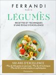 Légumes - Recettes et techniques d'une école d'excellence