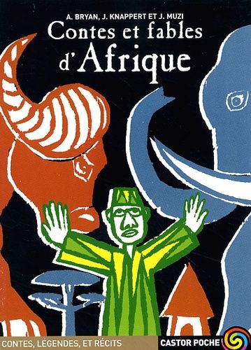 Contes et fables d'Afrique Contes et fables d'Afrique