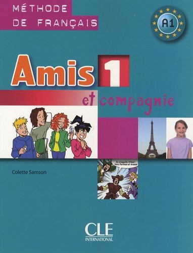 Amis et compagnie 1 - Livre de l'élève