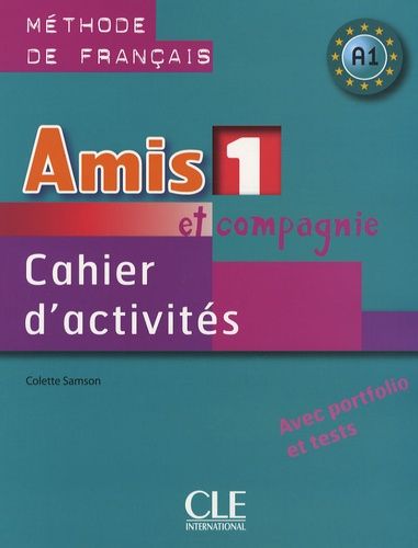 Amis et compagnie 1 - Cahier d'activités