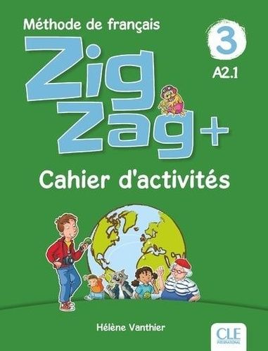 Zigzag + 2 A1.2 - Méthode de français - Cahier d'activités. Hélène