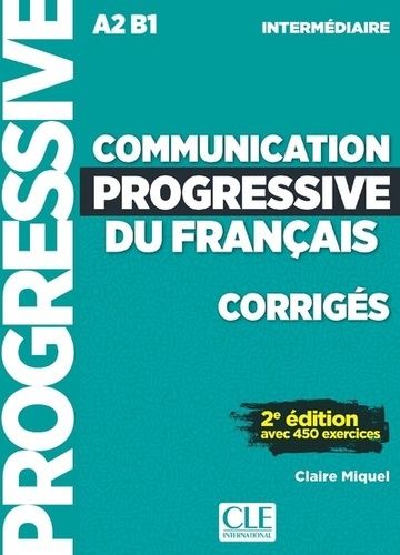 Communication progressive du français intermédiaire A2-B1 - Corrigés