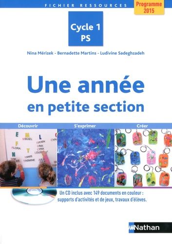 Une année en petite section - Programme 2015 Cycle 1 PS