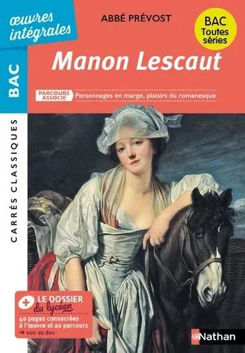 Manon Lescaut. Parcours associé : Personnages en marge, plaisirs du romanesque Manon Lescaut. Parcours associé : Personnages en marge, plaisirs du romanesque