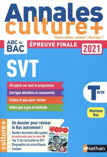 Sciences de la Vie et de la Terre Tle - Avec un dossier Culture + pour réviser le Bac autrement ! Sciences de la Vie et de la Terre Tle - Avec un dossier Culture + pour réviser le Bac autrement !