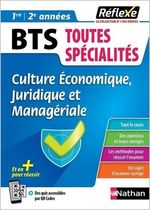 Mémo BTS Toutes spécialités 1ère et 2ème années - Culture Economique, Juridique et Managériale