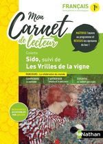 Mon carnet de lecteur Français 1re - Sido, suivi de Les vrilles de la vigne, Colette