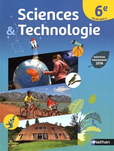 Sciences & Technologie 6e, Fin de cycle 3 Sciences & Technologie 6e, Fin de cycle 3