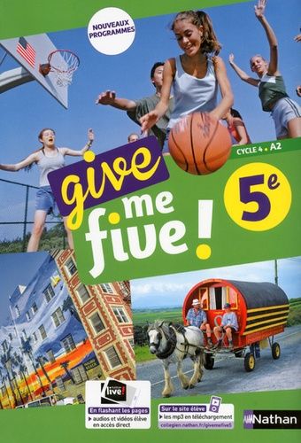 Anglais 5e Cycle 4 A2 Give me five ! Anglais 5e Cycle 4 A2 Give me five !