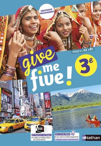 Anglais 3e Cycle 4 A2-B1 Give me five ! Anglais 3e Cycle 4 A2-B1 Give me five !