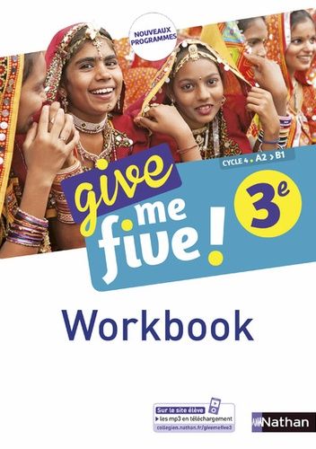 Anglais 3e Cycle 4 A2-B1 Give me five ! - Workbook