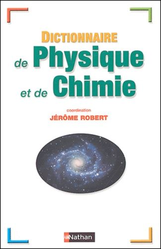 Dictionnaire de Physique et de Chimie Dictionnaire de Physique et de Chimie
