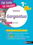 Gargantua - Avec le parcours "Rire et savoir 1re générale ; La bonne éducation 1re technologique"