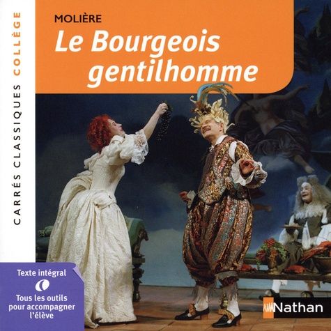 Le bourgeois gentilhomme - Comédie-ballet 1670 Le bourgeois gentilhomme - Comédie-ballet 1670