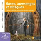 Ruses, mensonges et masques - Fables - Fabliaux - Comédies - Roman de Renart, anthologie