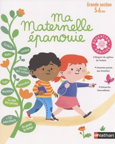 Ma maternelle épanouie - Grande section 5-6 ans