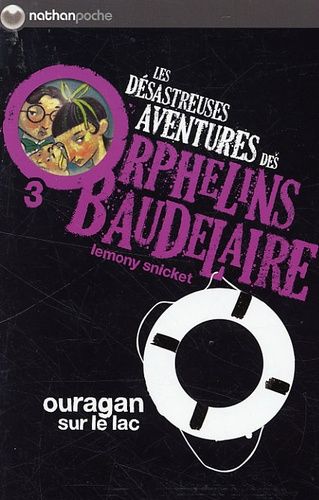 Les désastreuses Aventures des Orphelins Baudelaire Tome 3