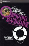 Les désastreuses Aventures des Orphelins Baudelaire Tome 3