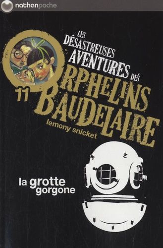 Les désastreuses Aventures des Orphelins Baudelaire Tome 11