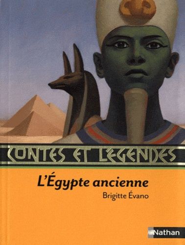 Contes et légendes de l'Egypte ancienne