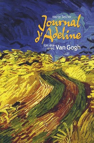 Journal d'Adeline - Un été de Van Gogh