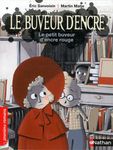 Le buveur d'encre, le petit buveur d'encre rouge