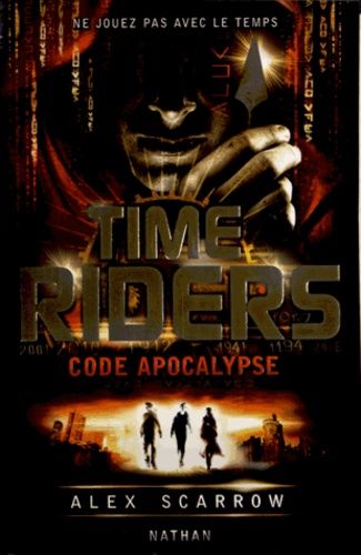 Time Riders Tome 3