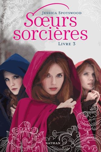 Soeurs sorcières Tome 3 Soeurs sorcières Tome 3