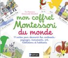 Mon coffret Montessori du monde - 77 cartes pour découvrir les continents : paysages, monuments, art, habitations et habitants
