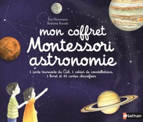 Mon coffret Montessori astronomie - Avec 1 carte tournante du Ciel, 1 carnet de constellations