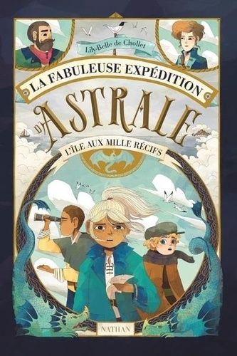 La fabuleuse expédition d'Astrale - L'île aux mille récifs La fabuleuse expédition d'Astrale - L'île aux mille récifs