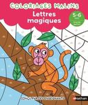Coloriages malins - Lettres magiques - 5-6 ans - Grande section