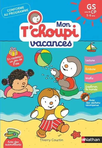 Mon T'choupi vacances. GS vers le CP 5 - 6 ans