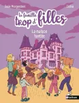 La famille trop d'filles La maison hantée La famille trop d'filles La maison hantée