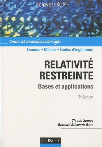 Relativité restreinte, bases et applications - Cours et exercices corrigés