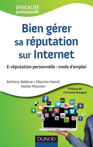 Bien gérer sa réputation sur Internet - E-Réputation personnelle : mode d'emploi Bien gérer sa réputation sur Internet - E-Réputation personnelle : mode d'emploi