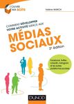 Comment développer votre activité grâce aux médias sociaux - Facebook, Twitter, LinkedIn, Instagram et les autres plateformes sociales