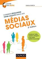 Comment développer votre activité grâce aux médias sociaux - Facebook, Twitter, LinkedIn, Instagram et les autres plateformes sociales Comment développer votre activité grâce aux médias sociaux - Facebook, Twitter, LinkedIn, Instagram et les autres plateformes sociales