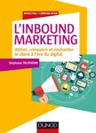 L'Inbound Marketing - Attirer, conquérir et enchanter le client à l'ère du digital