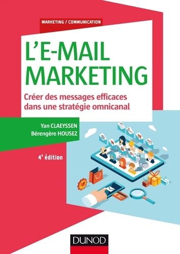 L'e-mail marketing - Créer des messages efficaces dans une stratégie omnicanal L'e-mail marketing - Créer des messages efficaces dans une stratégie omnicanal