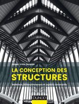 La conception des structures - Matériaux, dimensionnement et aspects constitutifs