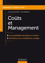 Coûts et Management - La comptabilité de gestion en action - Nombreux cas et problèmes corrigés Coûts et Management - La comptabilité de gestion en action - Nombreux cas et problèmes corrigés